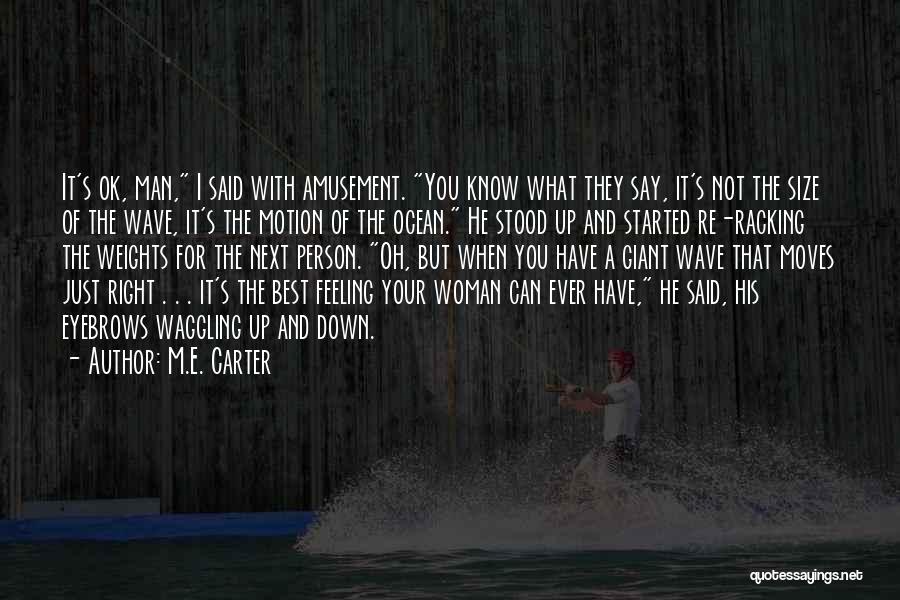 Ocean Size Quotes By M.E. Carter