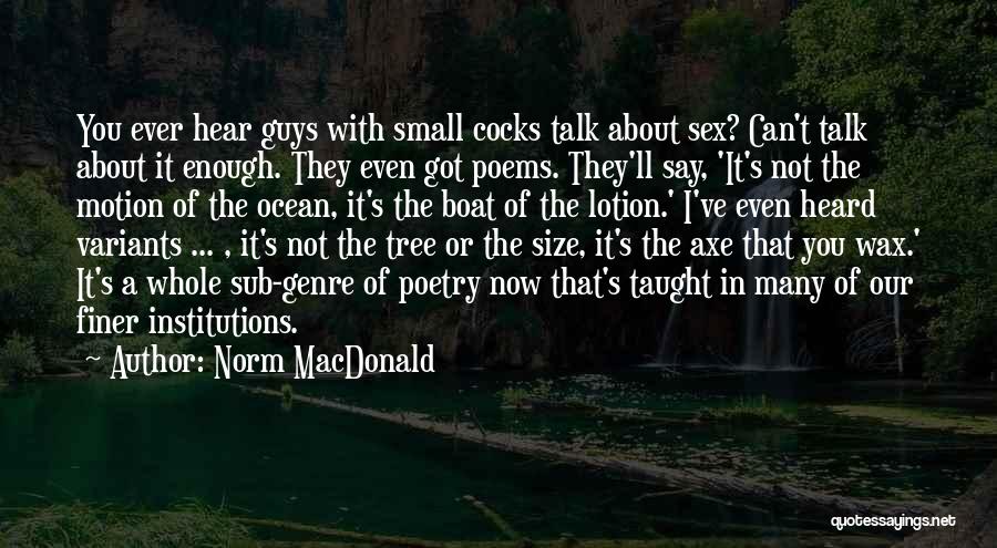 Ocean Size Quotes By Norm MacDonald