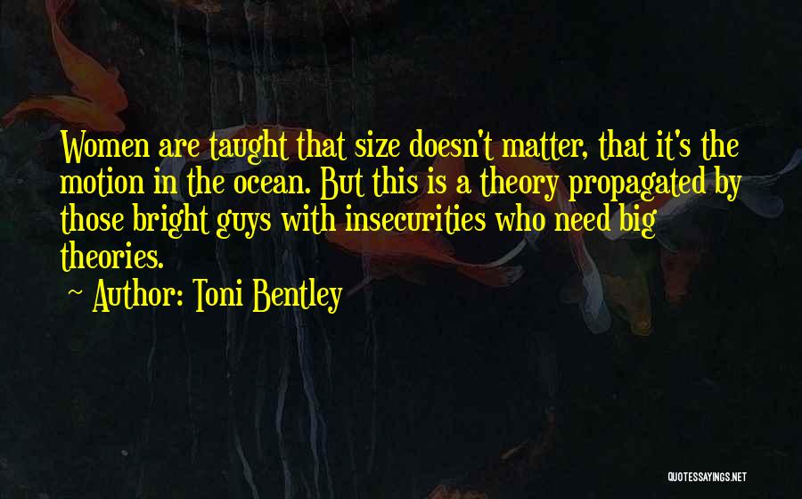 Ocean Size Quotes By Toni Bentley