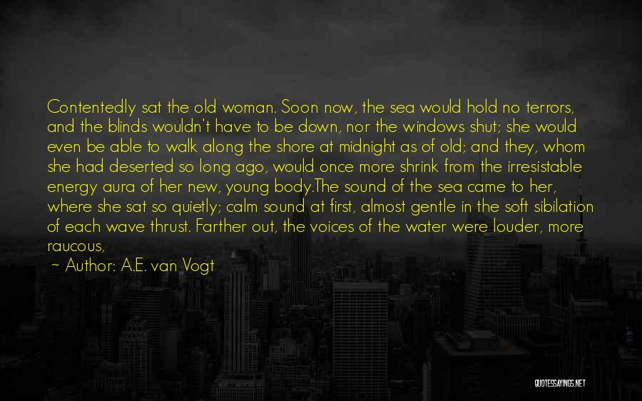 Ocean Sound Quotes By A.E. Van Vogt