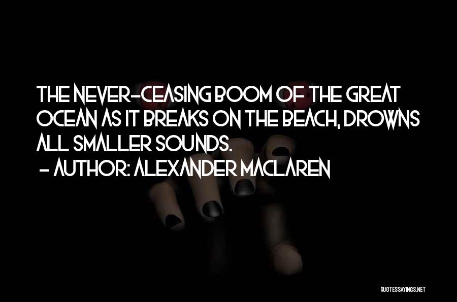 Ocean Sound Quotes By Alexander MacLaren