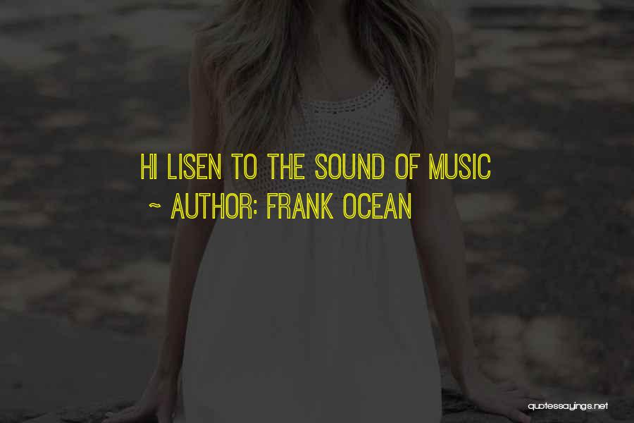 Ocean Sound Quotes By Frank Ocean