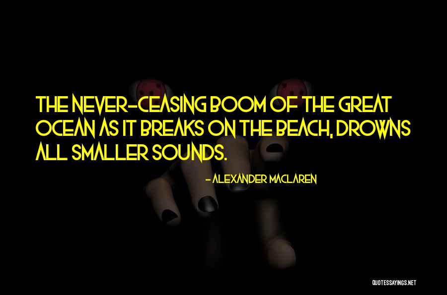 Ocean Sounds Quotes By Alexander MacLaren Ocean Sounds Quotes By Alexander MacLaren