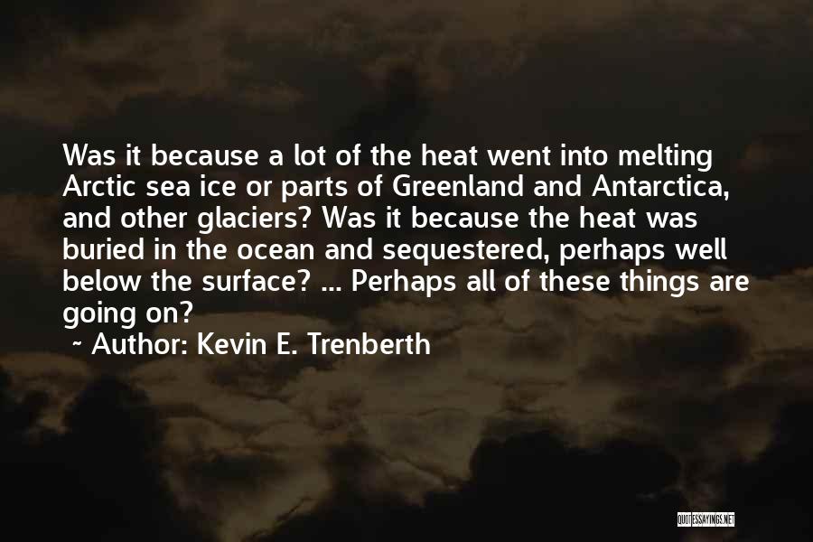 Ocean Surface Quotes By Kevin E. Trenberth