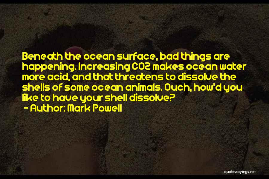 Ocean Surface Quotes By Mark Powell