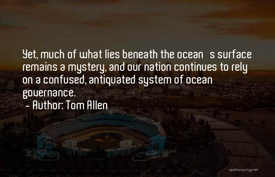 Ocean Surface Quotes By Tom Allen