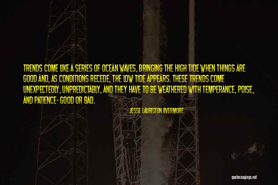 Ocean Tide Quotes By Jesse Lauriston Livermore Ocean Tide Quotes By Jesse Lauriston Livermore