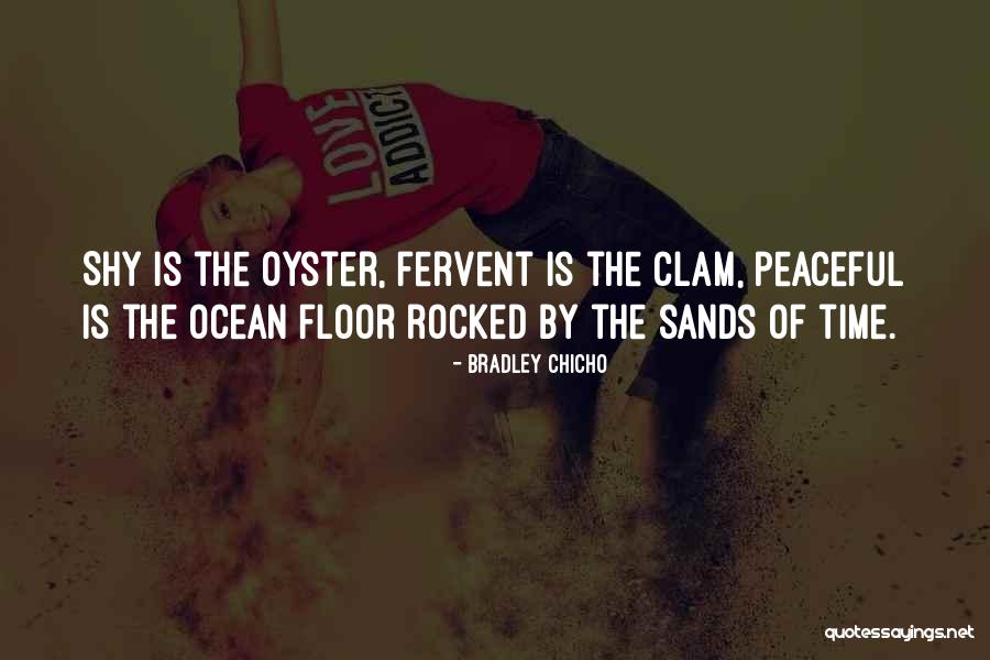 Ocean Time Quotes By Bradley Chicho Ocean Time Quotes By Bradley Chicho