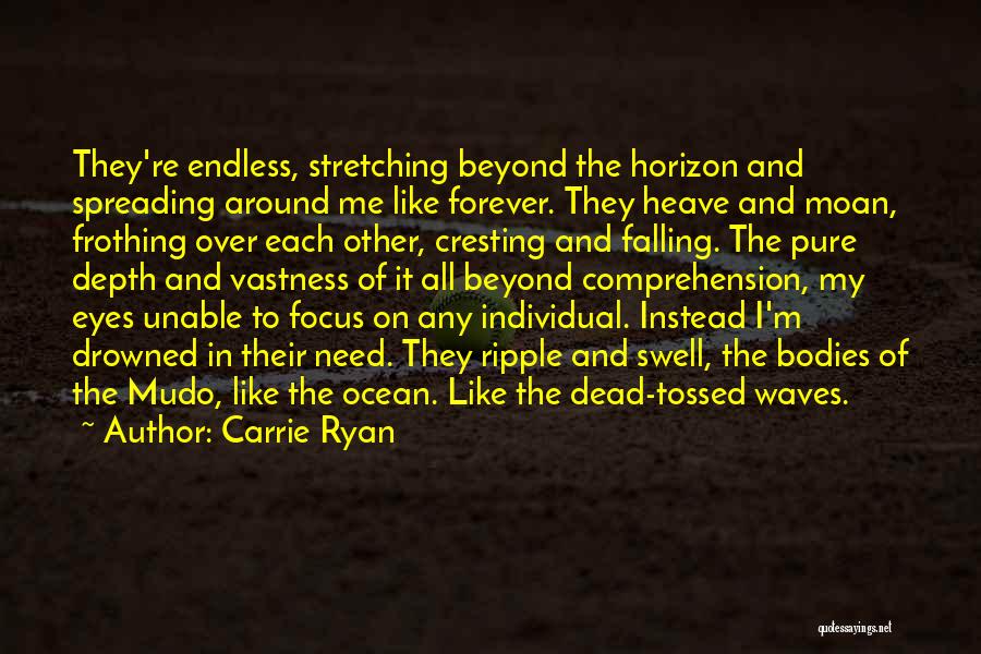 Ocean Vastness Quotes By Carrie Ryan