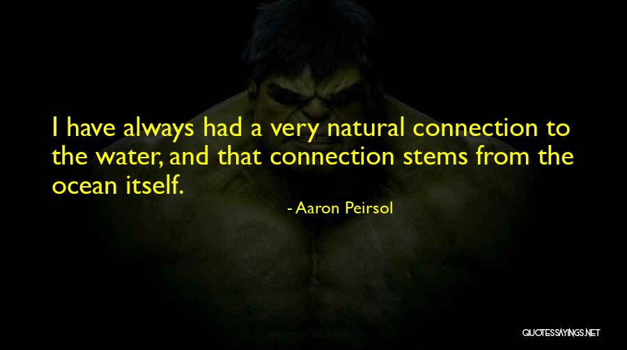 Ocean Water Quotes By Aaron Peirsol Ocean Water Quotes By Aaron Peirsol