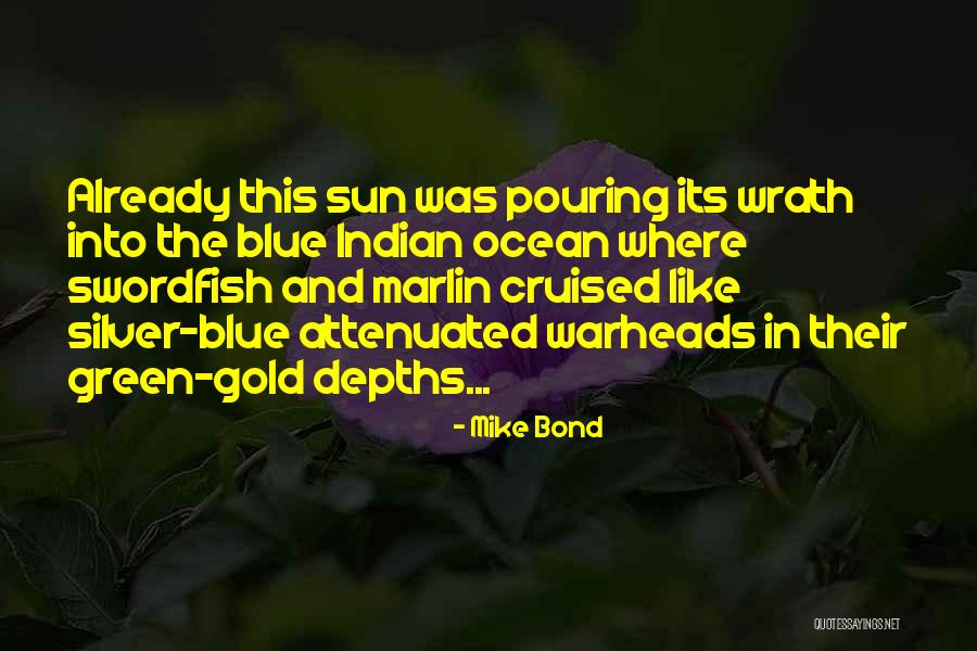 Ocean Water Quotes By Mike Bond