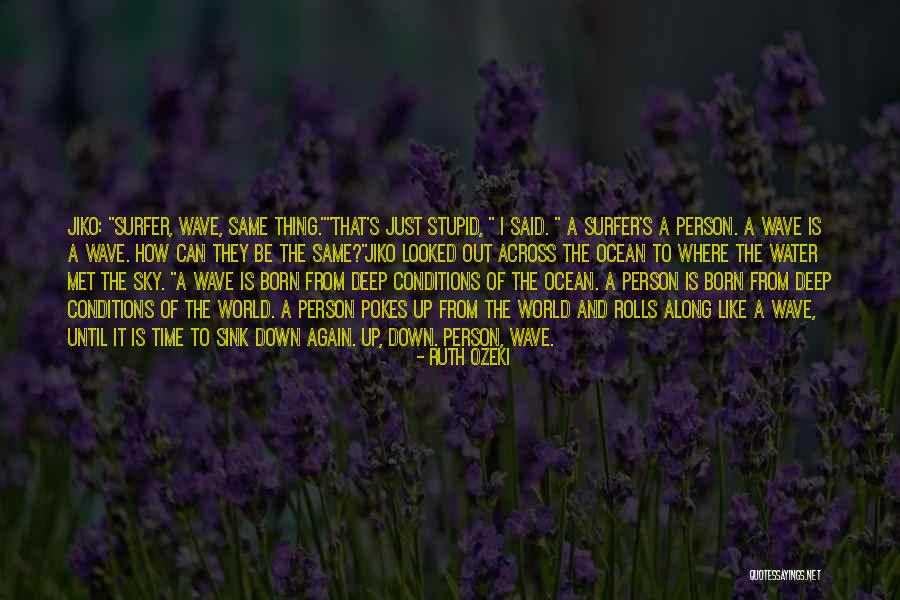 Ocean Water Quotes By Ruth Ozeki Ocean Water Quotes By Ruth Ozeki