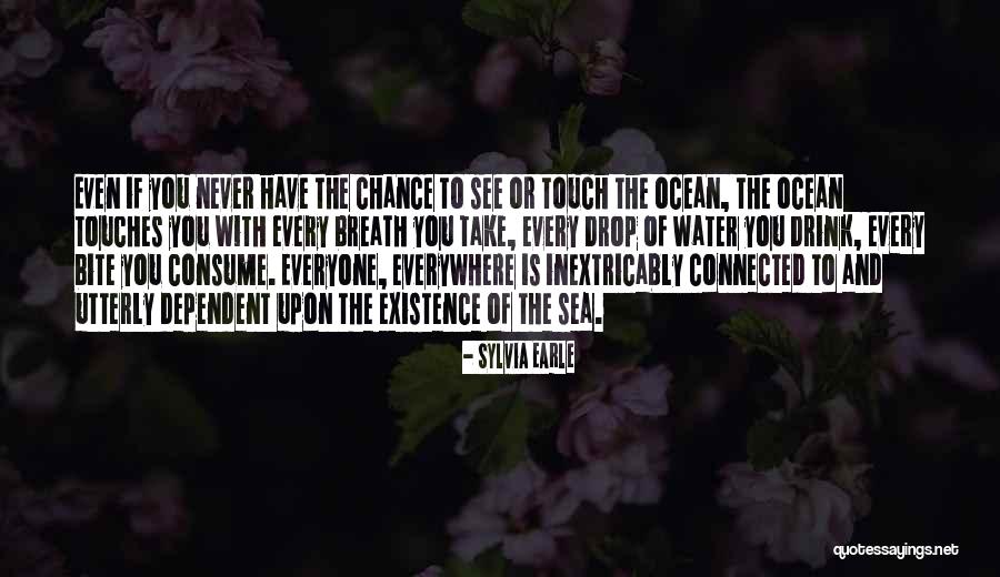 Ocean Water Quotes By Sylvia Earle Ocean Water Quotes By Sylvia Earle