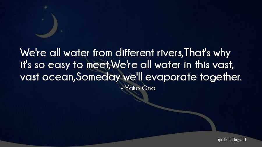 Ocean Water Quotes By Yoko Ono