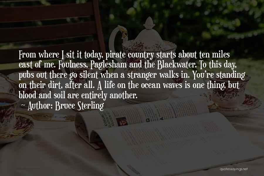 Ocean Waves And Life Quotes By Bruce Sterling