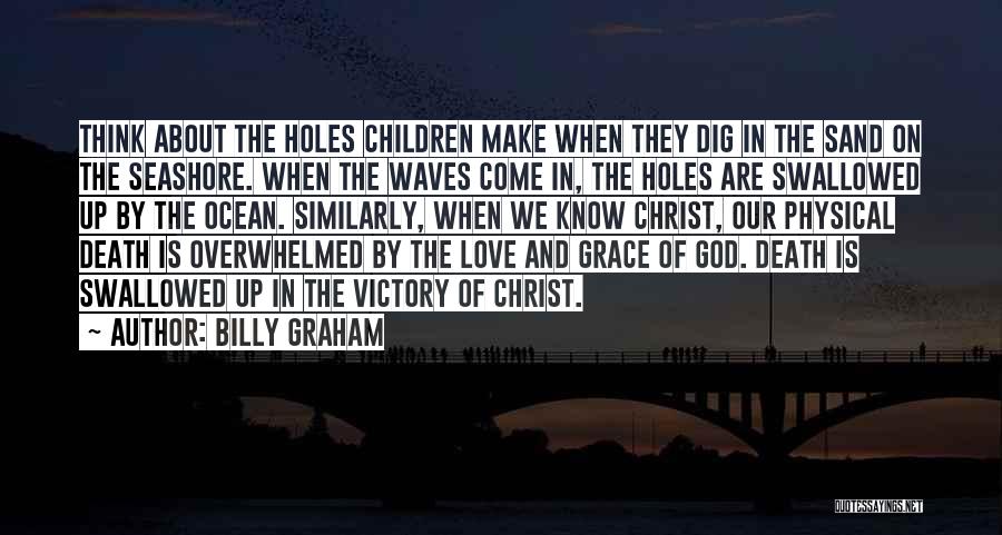 Ocean Waves And Love Quotes By Billy Graham
