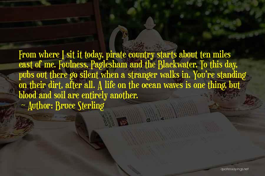 Ocean Waves Life Quotes By Bruce Sterling