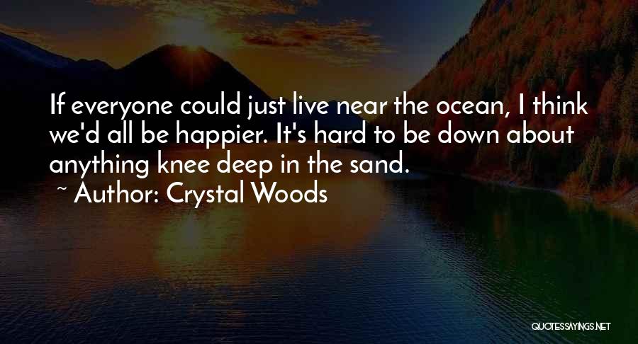 Ocean Waves Life Quotes By Crystal Woods