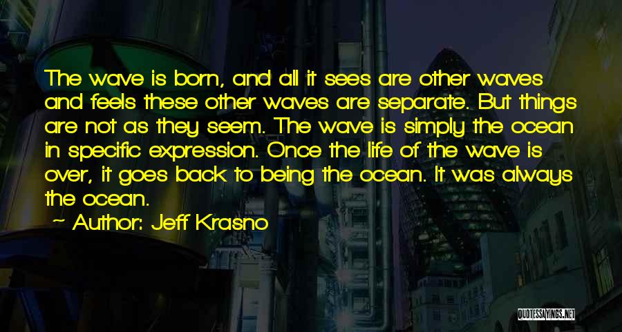 Ocean Waves Life Quotes By Jeff Krasno