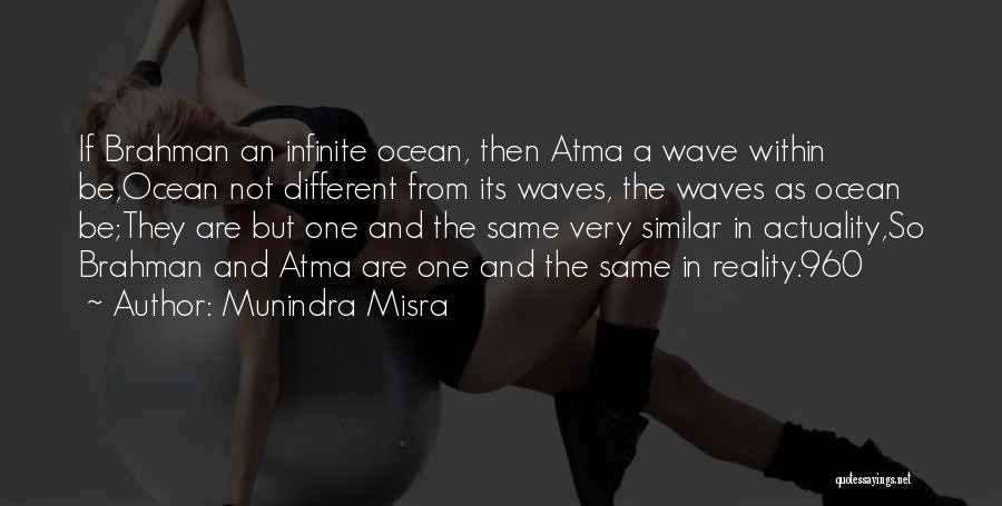 Ocean Waves Life Quotes By Munindra Misra