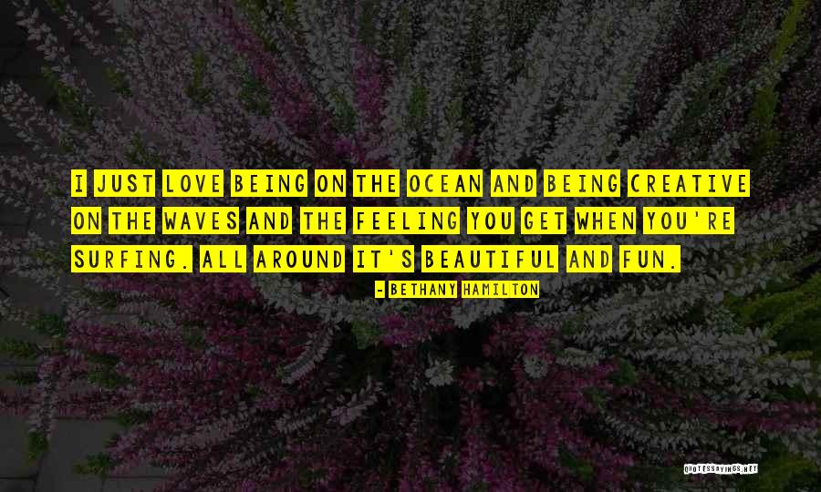 Ocean Waves Love Quotes By Bethany Hamilton Ocean Waves Love Quotes By Bethany Hamilton