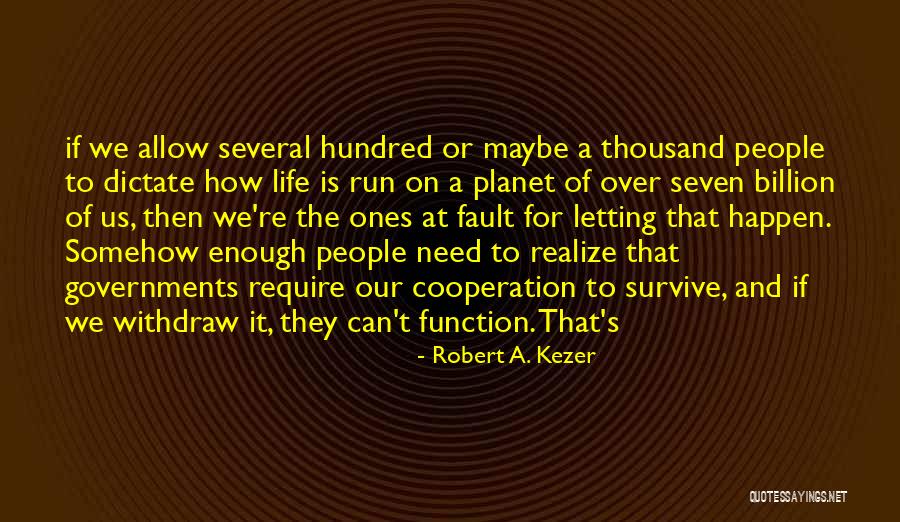 Oceans 12 Quotes By Robert A. Kezer Oceans 12 Quotes By Robert A. Kezer
