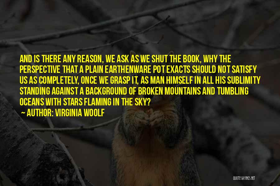 Oceans And Mountains Quotes By Virginia Woolf