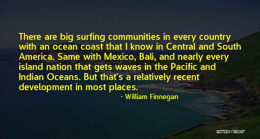 Oceans And Waves Quotes By William Finnegan