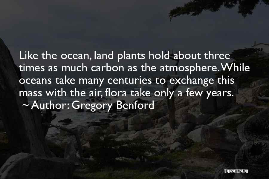 Oceans Quotes By Gregory Benford