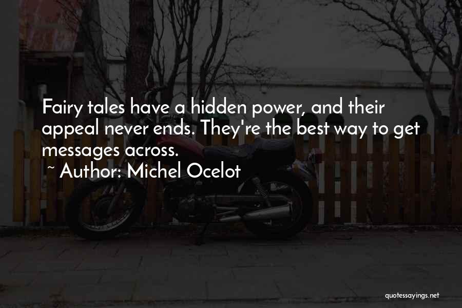 Ocelot Quotes By Michel Ocelot