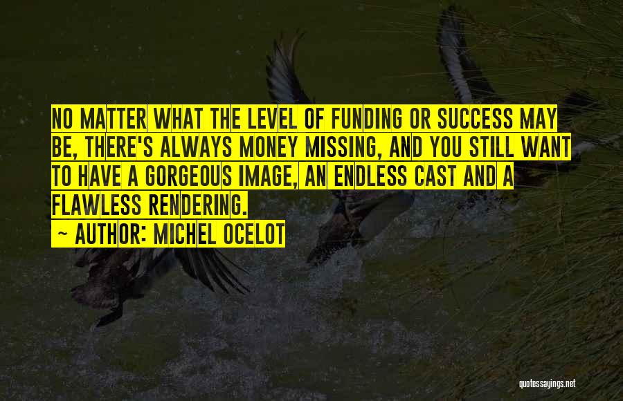 Ocelot Quotes By Michel Ocelot