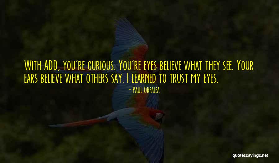 Ocelotl Quotes By Paul Orfalea Ocelotl Quotes By Paul Orfalea