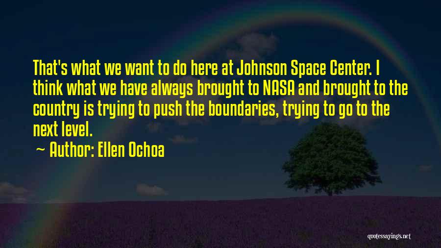 Ochoa Quotes By Ellen Ochoa