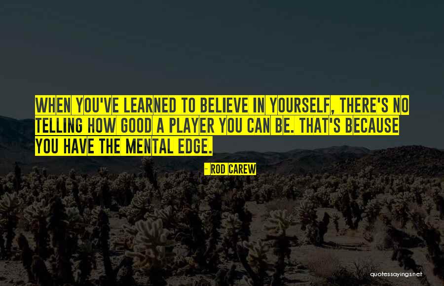 Ochotnick Quotes By Rod Carew Ochotnick Quotes By Rod Carew