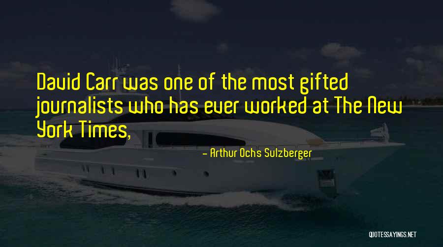 Ochs Quotes By Arthur Ochs Sulzberger Ochs Quotes By Arthur Ochs Sulzberger