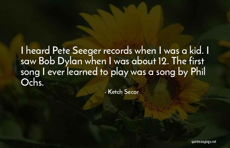 Ochs Quotes By Ketch Secor Ochs Quotes By Ketch Secor