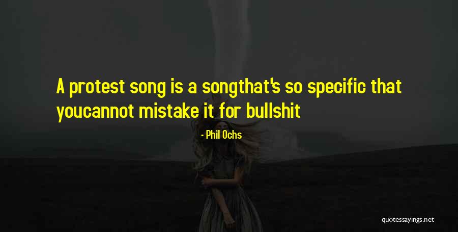 Ochs Quotes By Phil Ochs Ochs Quotes By Phil Ochs
