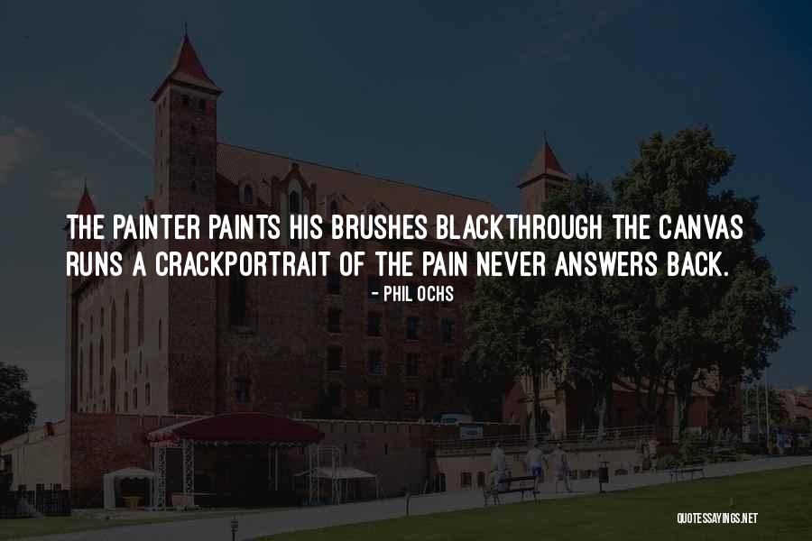 Ochs Quotes By Phil Ochs Ochs Quotes By Phil Ochs