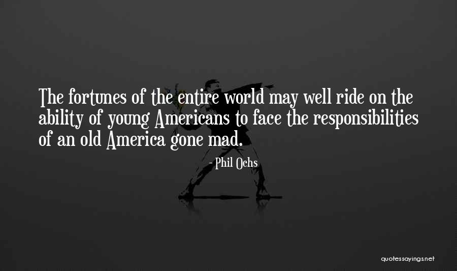 Ochs Quotes By Phil Ochs Ochs Quotes By Phil Ochs