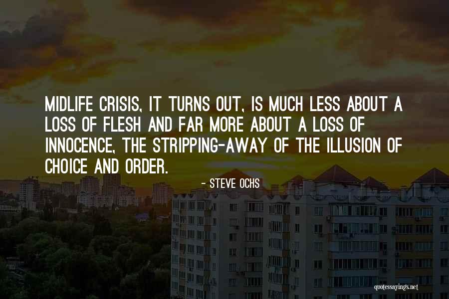 Ochs Quotes By Steve Ochs Ochs Quotes By Steve Ochs