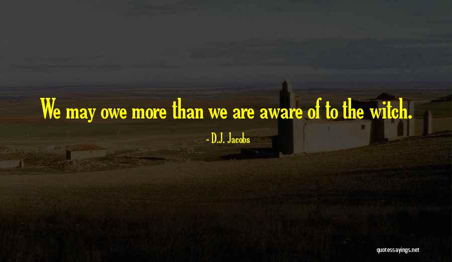 Ockie Quotes By D.J. Jacobs Ockie Quotes By D.J. Jacobs