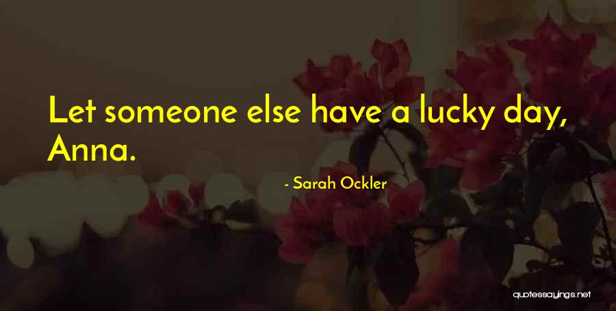 Ockler Quotes By Sarah Ockler Ockler Quotes By Sarah Ockler