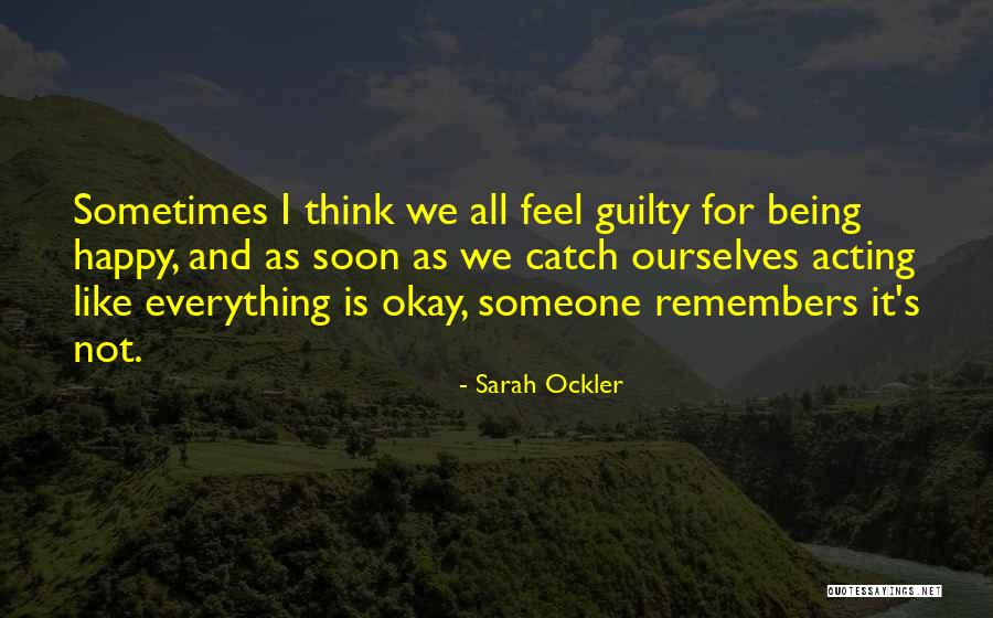 Ockler Quotes By Sarah Ockler Ockler Quotes By Sarah Ockler