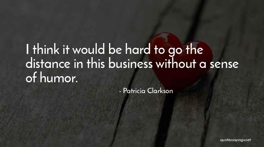 Ockstadt Quotes By Patricia Clarkson Ockstadt Quotes By Patricia Clarkson