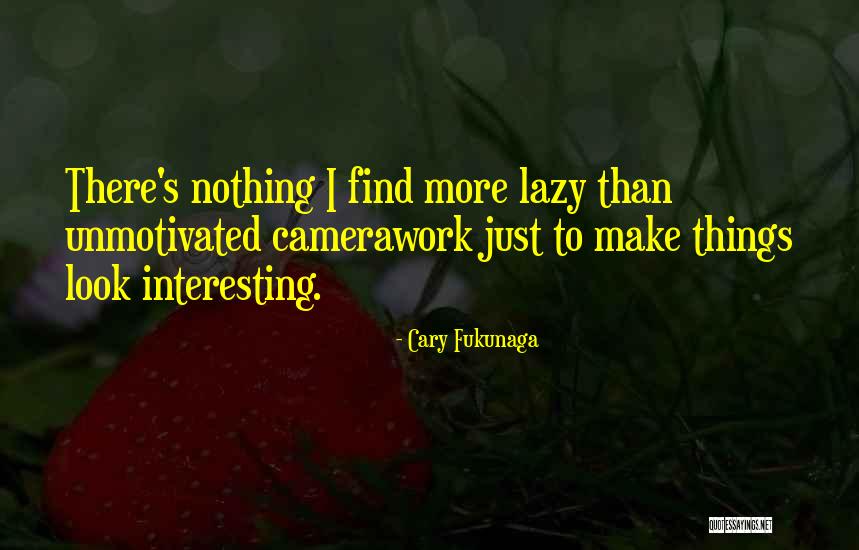 Oconaire Construction Quotes By Cary Fukunaga Oconaire Construction Quotes By Cary Fukunaga
