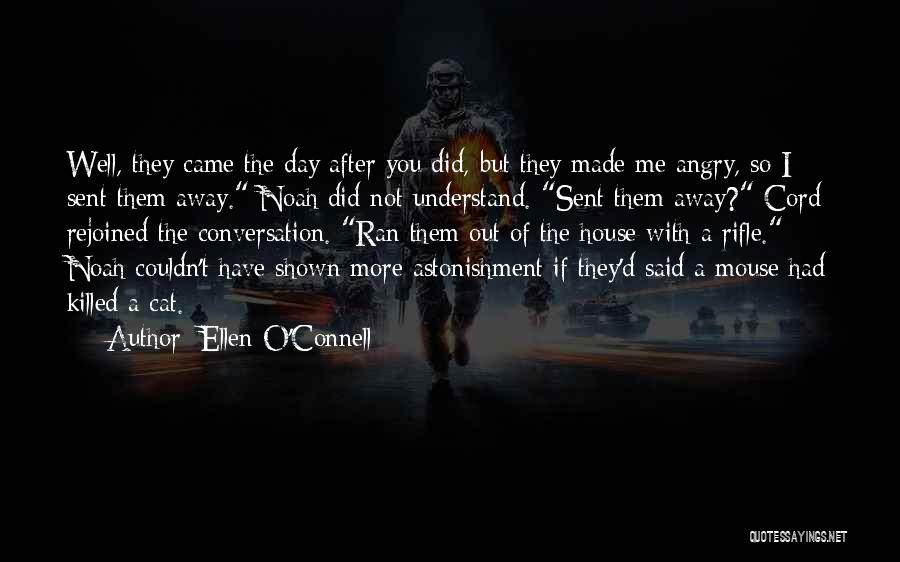 O'connell Quotes By Ellen O'Connell