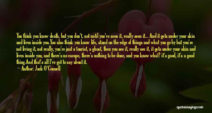 O'connell Quotes By Jack O'Connell