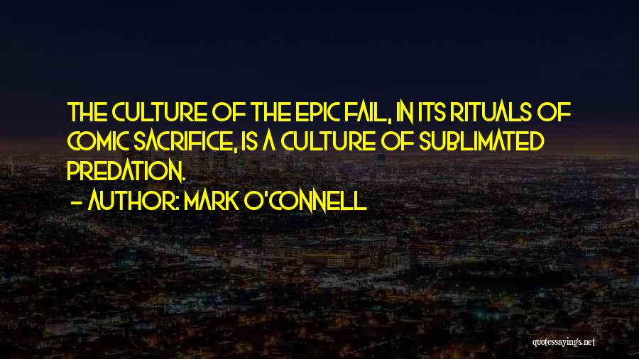 O'connell Quotes By Mark O'Connell