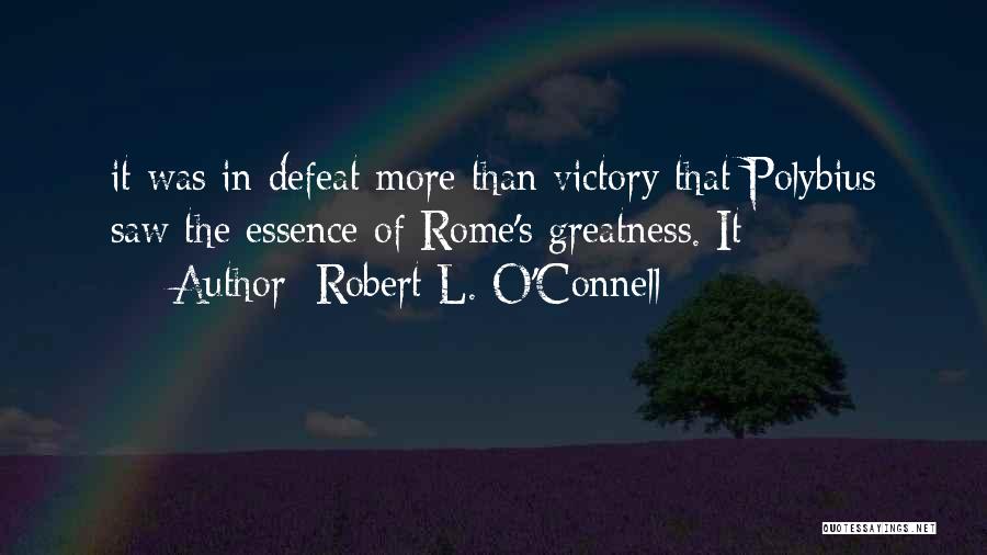 O'connell Quotes By Robert L. O'Connell