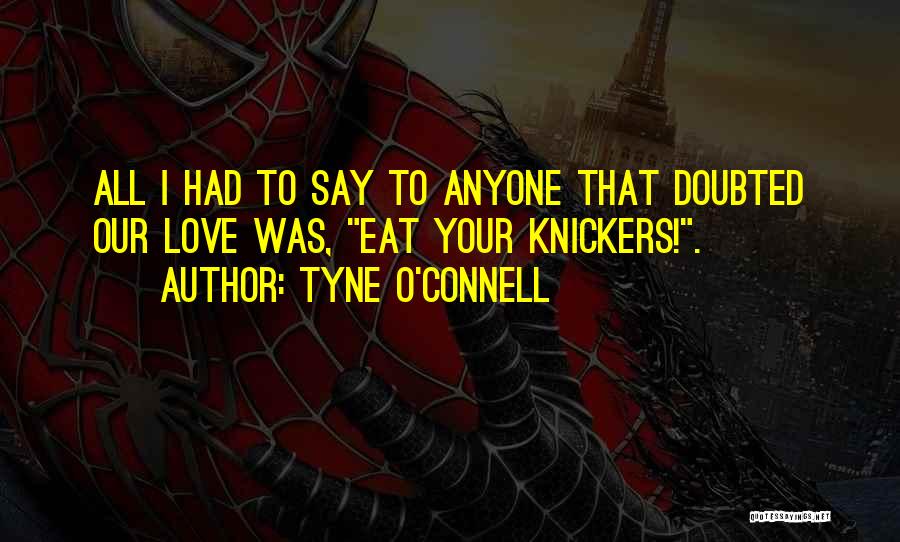 O'connell Quotes By Tyne O'Connell